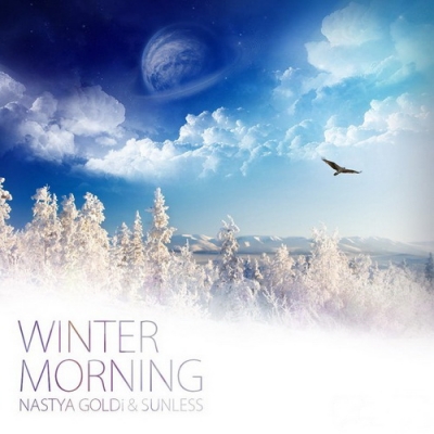 Nastya GOLDi & Sunless - Winter Morning (2013) up.dla.EXSite.pl. Nastya GOLDi & Sunless - Winter Morning (2013) up.dla.EXSite.pl.