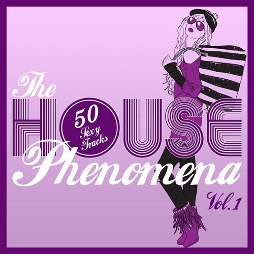 The HOUSE Phenomena Vol.1 50 Sexy Tracks (2013) The HOUSE Phenomena Vol.1 50 Sexy Tracks (2013)