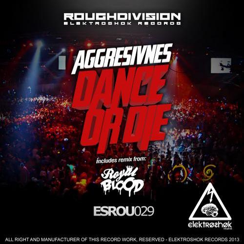 AGGRESIVNES - DANCE OR DIE (2013) AGGRESIVNES - DANCE OR DIE (2013)