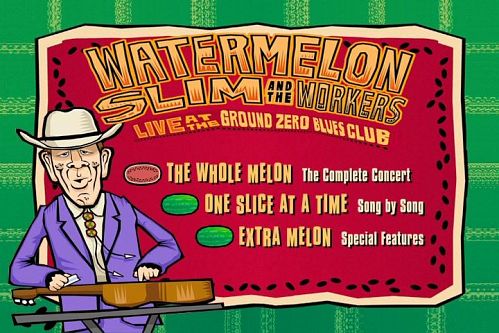 Watermelon Slim And The Workers - Live At The Ground Zero
