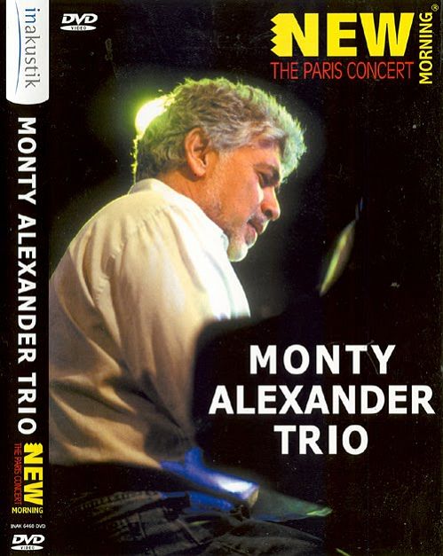 Monty Alexander Trio: New Morning - The Paris Concert (2008)