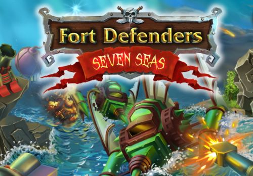 Fort Defenders - Seven Seas (2014) LeeGT