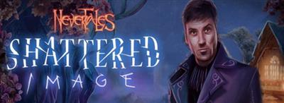 Nevertales 2 Shattered Image (Beta) Nevertales 2 Shattered Image (Beta)