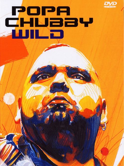 Popa Chubby - Wild Live! (2005)  DVD5