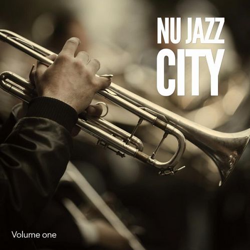 VA - Nu Jazz City, Vol. 1 (2017)