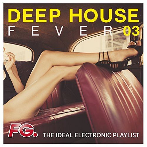 VA - Deep House Fever 03 (2017)