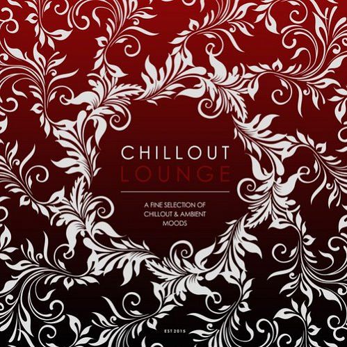 VA - Chillout Lounge: A Fine Selection of Chillout & Ambient