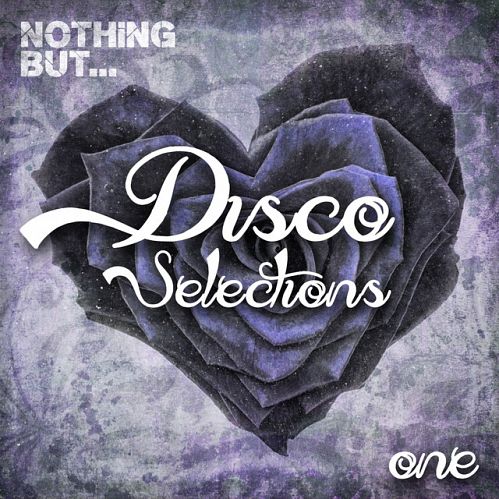 VA - Nothing But... Disco Selections, Vol. 1 (2016)