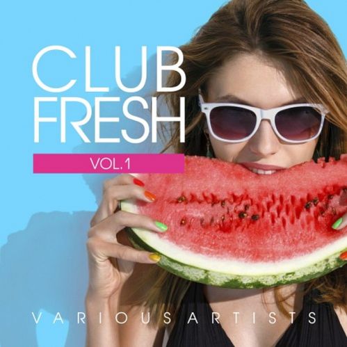 VA - Club Fresh Vol.1 (2017)