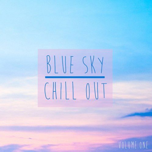 VA - Blue Sky Chill Out Vol.1 (2017)