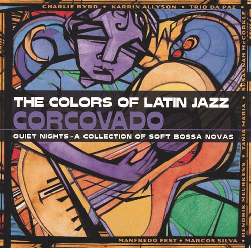 VA - The Colors Of Latin Jazz: Corcovado (1999)