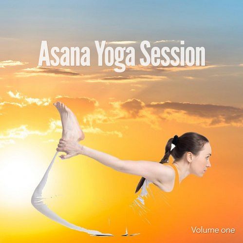 VA - Asana Yoga Session Vol.1: Music for Body and Mind