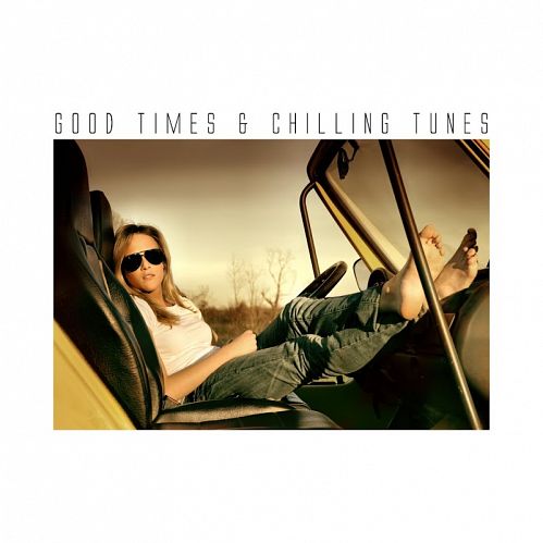 VA - Good Times & Chilling Tunes (2017)