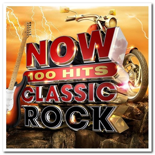 VA - Now 100 Hits Classic Rock [6CD Box Set] (2019) FLAC