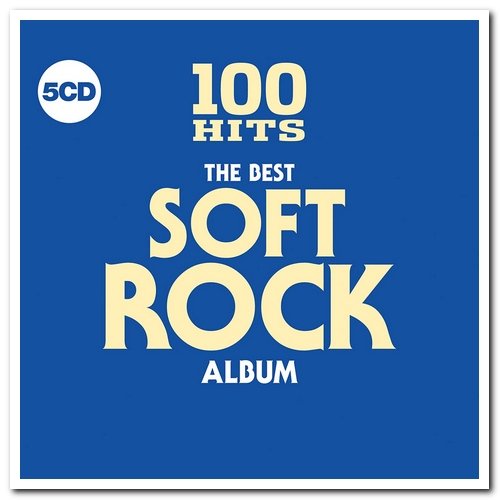 VA - 100 Hits The Best Soft Rock Album [5CD Box Set] (2018)