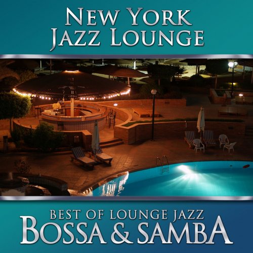 New York Jazz Lounge: Best of Lounge Jazz - Bossa & Samba