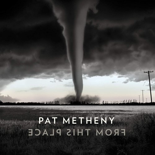 Pat Metheny - From This Place (2020) [Hi-Res]