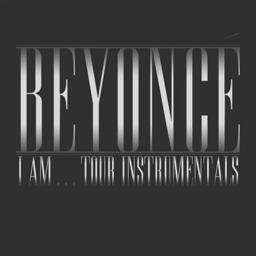Beyoncé - Beyoncé I Am...Tour Instrumentals (2020)  FLAC
