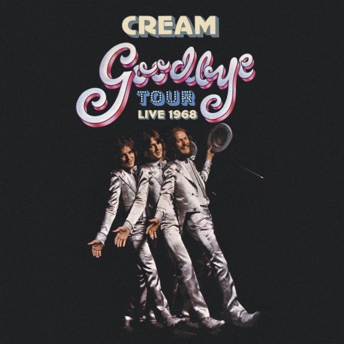 Cream - Goodbye Tour: Live 1968 (2020)  FLAC