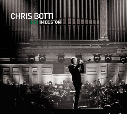 Chris Botti - Chris Botti In Boston (2009)  FLAC