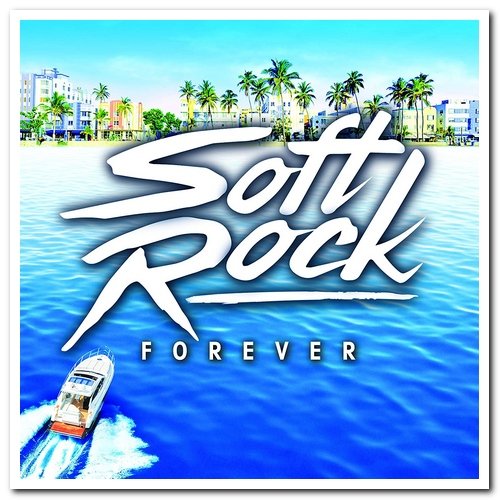 VA - Soft Rock Forever [2CD Set] (2018)  FLAC