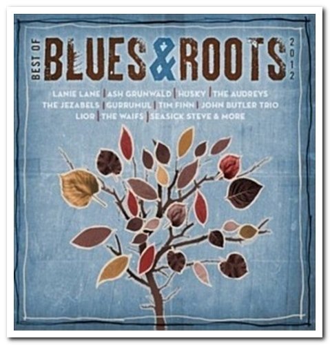 VA - Best of Blues & Roots 2012 [2CD Set] (2012)  FLAC