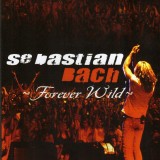 Sebastian Bach - Forever Wild (2004)