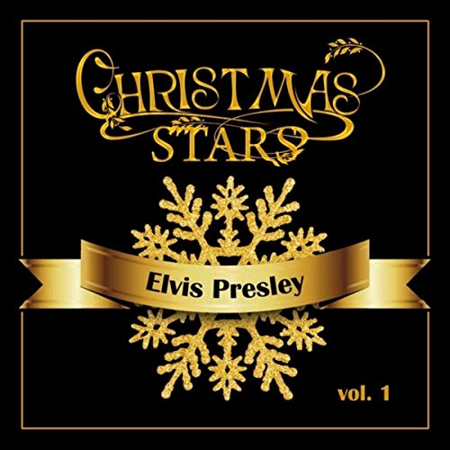 Elvis Presley - Christmas Stars: Elvis Presley, Vol. 1 (2019