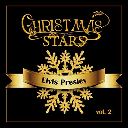 Elvis Presley - Christmas Stars: Elvis Presley, Vol. 2 (2019