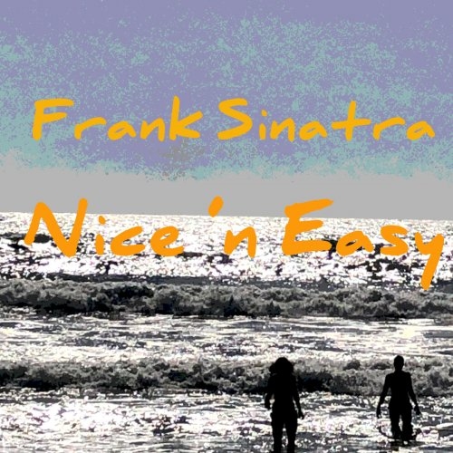 Frank Sinatra - Nice 'n Easy (2019)  FLAC