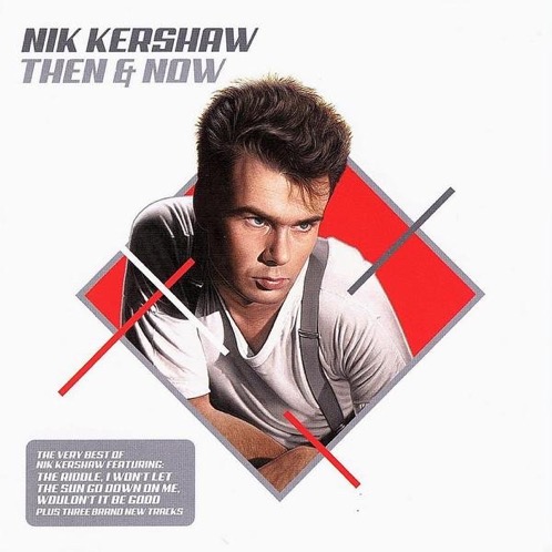 Nik Kershaw - Then & Now - The Very Best Of (2005)  FLAC