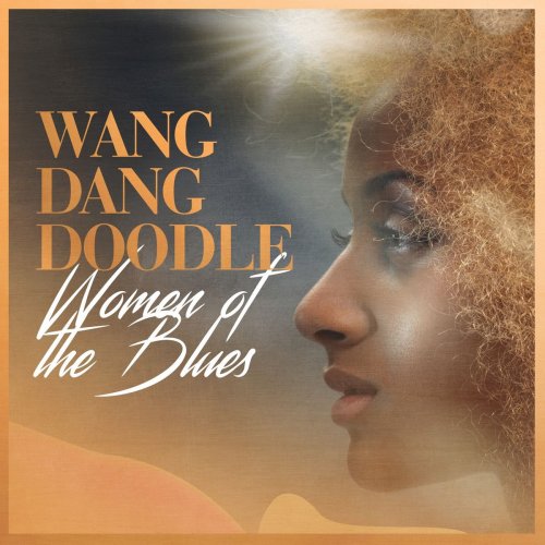 VA - Wang Dang Doodle: Women of the Blues (2020)  FLAC