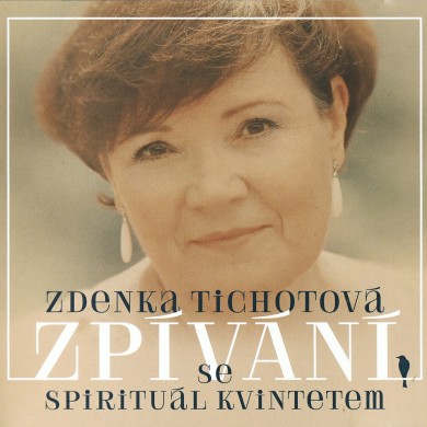 TICHOTOVA-ZDENKA---Zpivani-se-Spiritual-Kvintetem_front.jpg