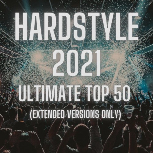 VA - Hardstyle 2021 Ultimate Top 50 (2021)