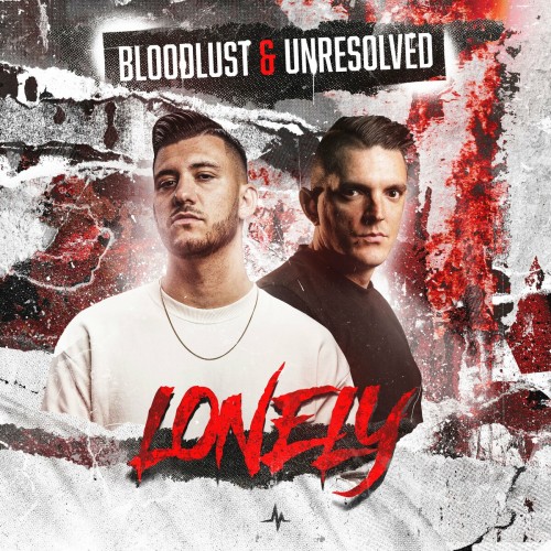 Bloodlust & Unresolved - Lonely (Extended Mix) (2022)