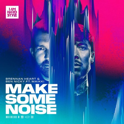 Brennan Heart & Ben Nicky Ft. Maikki - Make Some Noise (2022