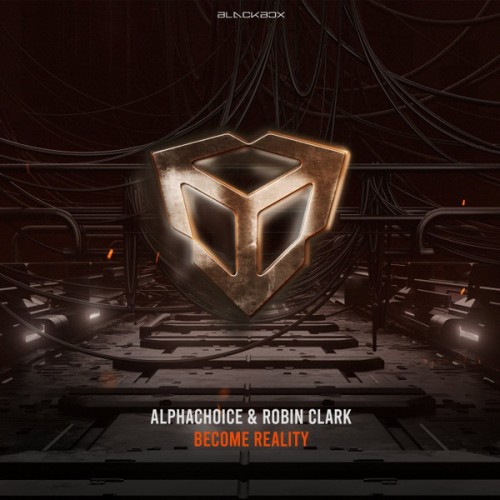 Alphachoice and Robin Clarck - Become Reality (2022)