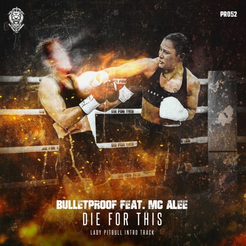 Bulletproof & MC Alee - Die For This (Edit) (2022)