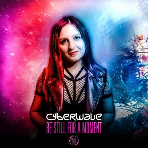 Cyberwave - Be Still For A Moment (Edit) (2022)