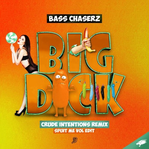 Bass Chaserz - Big Dick (2022)