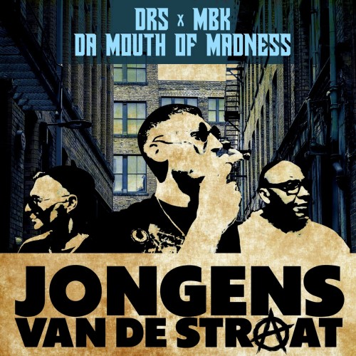 DRS x MBK Da Mouth Of Madness - Jongens van De Straat (2022)