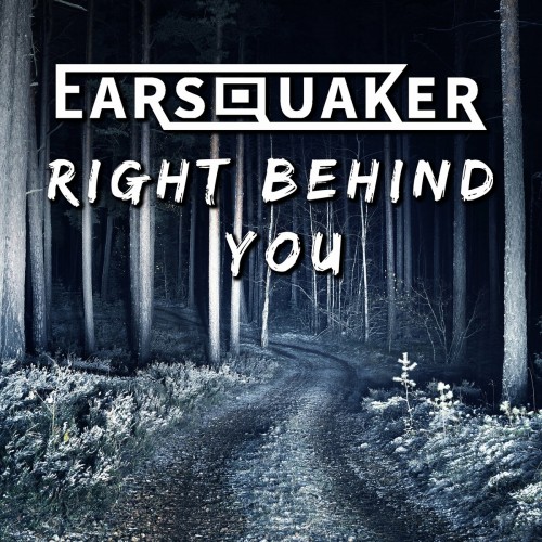 Earsquaker - Right Behind You (2022)