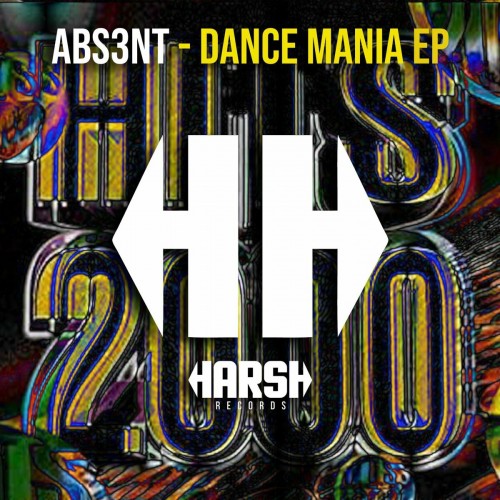 Abs3Nt - Dance Mania (Edits) (2022)