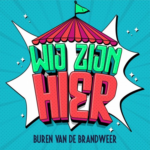 Buren Van De Brandweer - Wij Zijn Hier (2022)