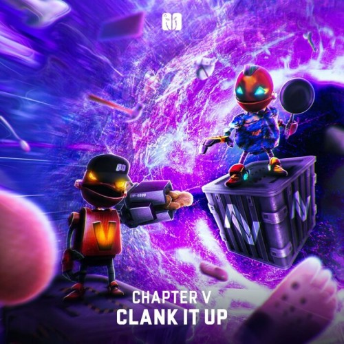 Chapter V - Clank It Up (Original Mix) (2022)