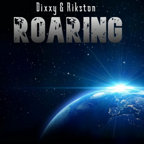 Dixxy & Rikston - Roaring (Original Mix) (2022)