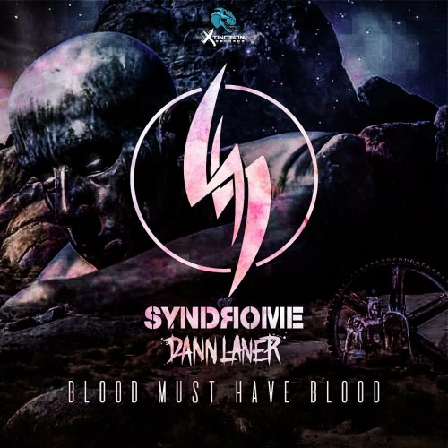 Dj Syndrome & Dann Laner - Blood Must Have Blood (2022)