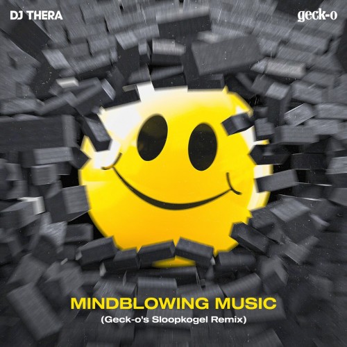Dj Thera & Geck-O - Mindblowing Music (Geck-os Sloopkogel)
