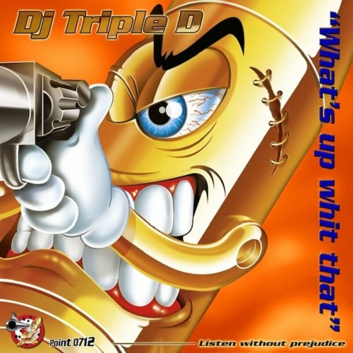 Dj Triple D - Whats Up Whit That (2022)