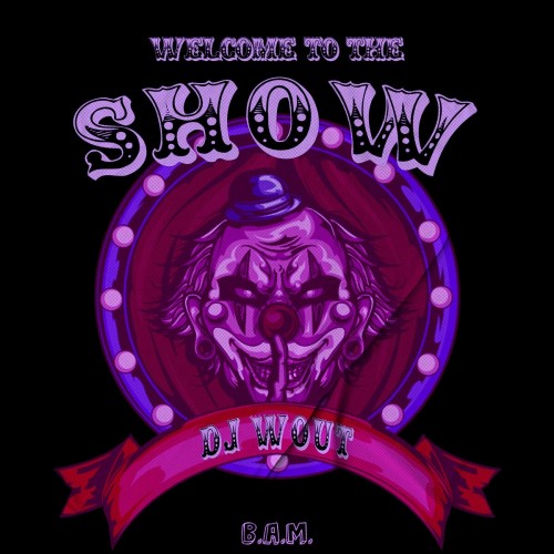 Dj Wout - Welcome To The Show (Edit) (2022)